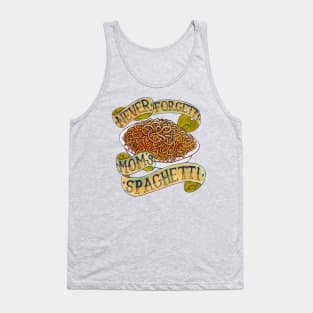 Never Forgetti Mom's Spaghetti Tank Top